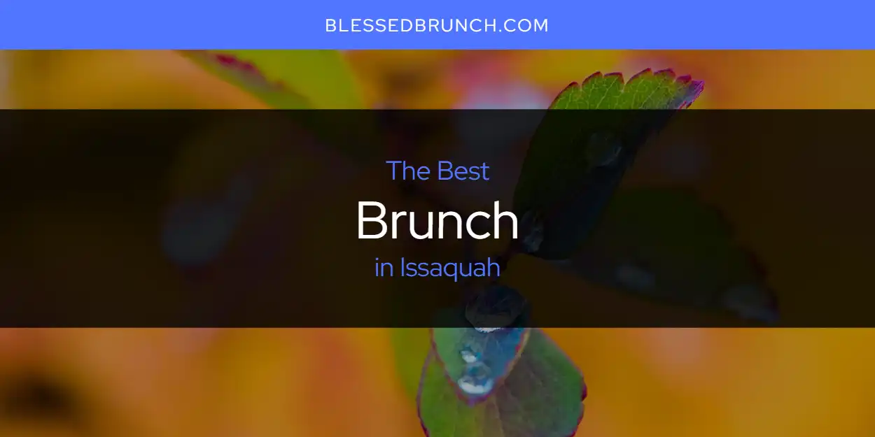 2026 Guide to Best Brunch in Issaquah featured