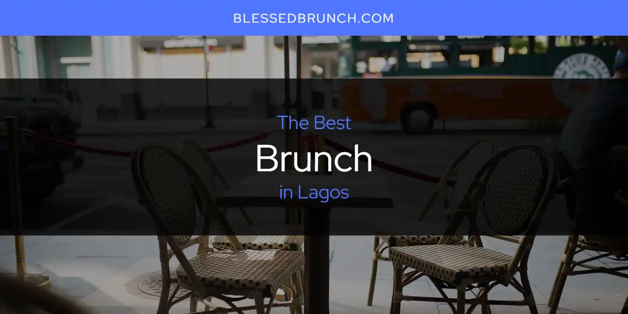 The 2026 Best Brunch in Lagos List featured