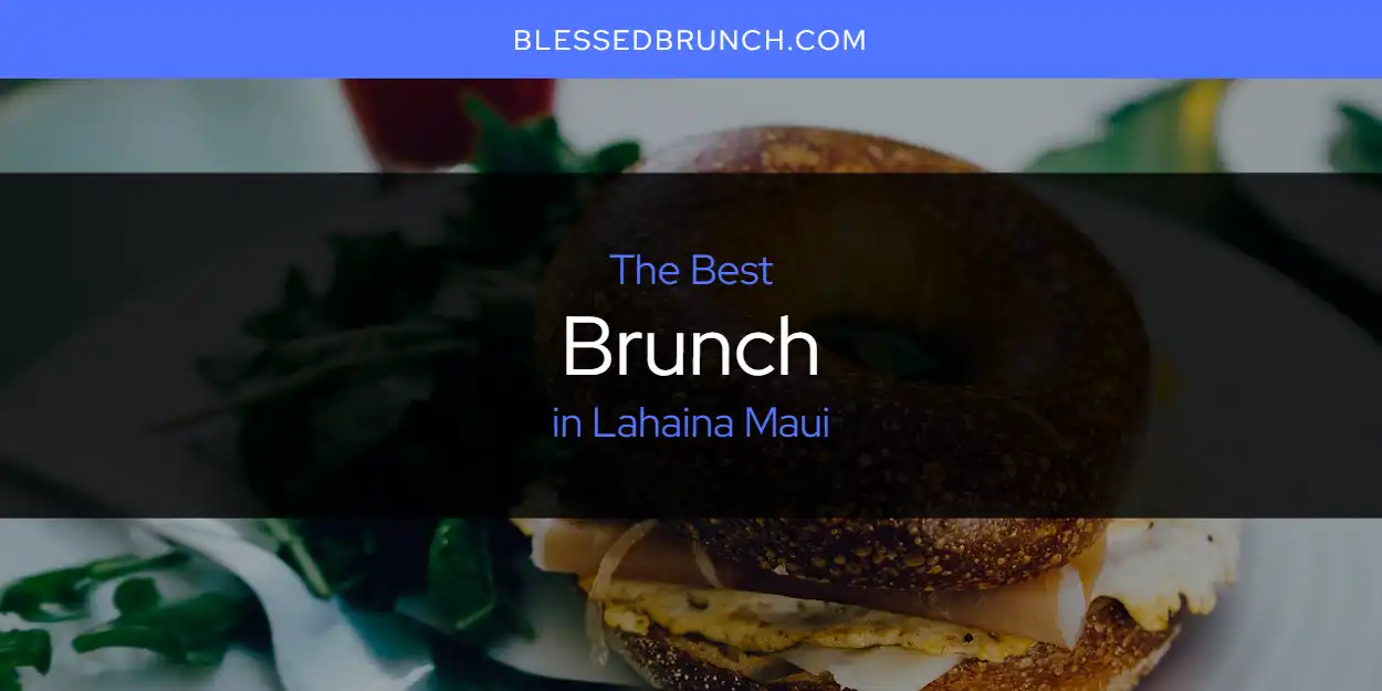 Best Brunch in Lahaina Maui: Complete Guide (2026) featured