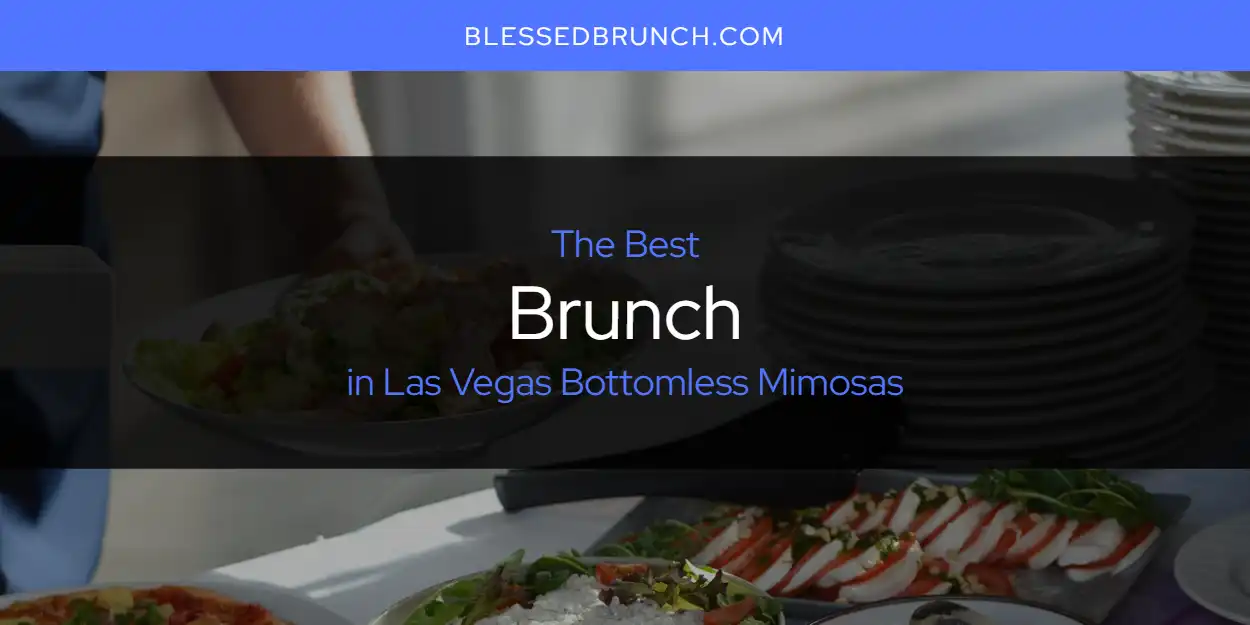 2026 Guide to Best Brunch in Las Vegas Bottomless Mimosas featured
