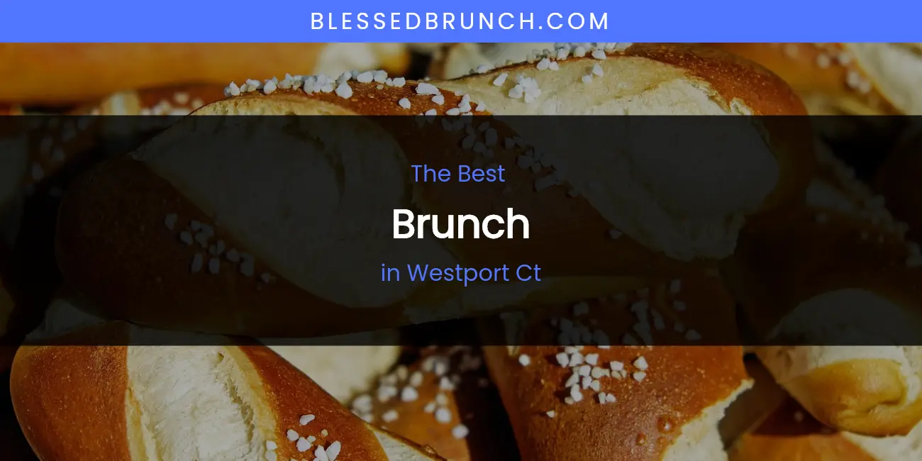 Westport CT's Best Brunch featured